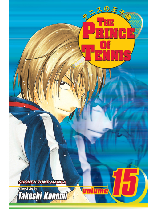 Title details for The Prince of Tennis, Volume 15 by Takeshi Konomi - Wait list